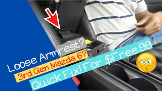 2014 (3rd Gen) Mazda 6 Loose Armrest Quick Fix | $Free.99 Repair