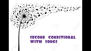 Second Conditional with songs