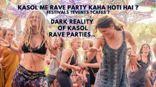 WHERE TO FIND RAVE PARTY IN KASOL PARVATI VALLEY 👽🌀😵