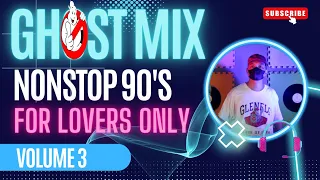 Ghost Mix 90s Love Song Nonstop Remix For Lovers Only