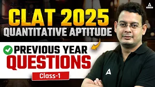 CLAT 2025 Quantitative Aptitude | CLAT Quantitative Aptitude Previous Year Questions |By Vivek Sir