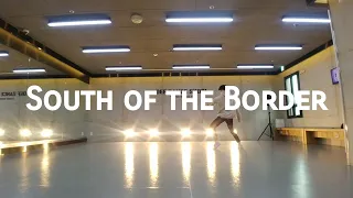 South of the Border(COVER DANCE - Kyle Hanagami)