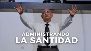 Administrando la santidad - Pr. José Satirio Dos Santos