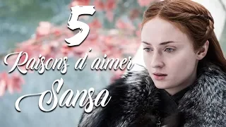 5 RAISONS d'aimer SANSA STARK