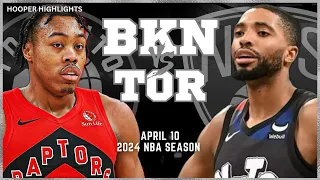 Brooklyn Nets vs Toronto Raptors Full Game Highlights | Apr 10 | 2024 NBA Season