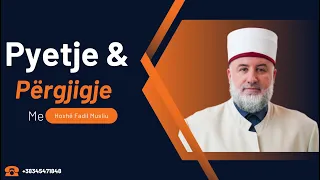 Pyetje & Përgjigje - 24.09.2023 - Hoxhë Fadil Musliu