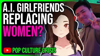 Will A.I. Girlfriends and VTubers REPLACE Real Women?