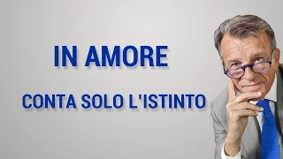 In amore conta solo l’istinto