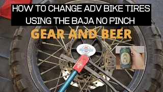 How to Change ADV Motorcycle Tires Using the Baja No Pinch Tool (Gear and Beer Ep3)