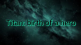 Titan: birth of a hero | Supercity Movie