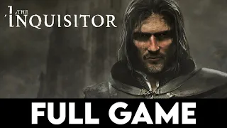 THE INQUISITOR - FULL GAME + GOOD ENDING - Gameplay Walkthrough [4K 60FPS PC ULTRA] - No Commentary