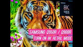 Get 8K Footage in Retail Mode on Samsung Q950R / Q900R 8K Upscaling