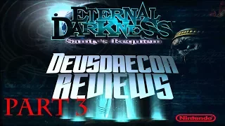 Eternal Darkness: Sanity's Requiem Part 3: Deusdaecon Plays