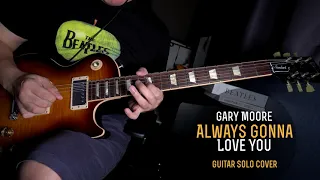 Gary Moore - Always Gonna Love You Guitar Solo Cover [Gibson Lespaul Standard, Fractal AX8]