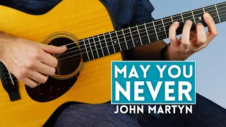 How to Play May You Never by John Martyn - In-depth Guitar Lesson