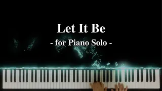 Let It Be  - for Piano Solo -