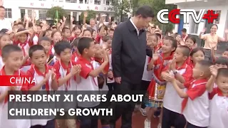 President Xi Cares about Children's Growth