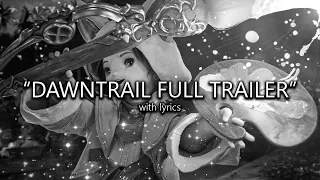 "Dawntrail Full Trailer" with Lyrics | Final Fantasy XIV 7.0