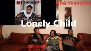 Dad Reacts To YoungBoy Never Broke Again - Lonely Child (Official Audio)