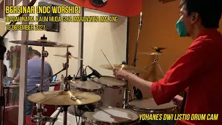 Bersinar (NDC Worship) - Yohanes Dwi Listio Drum Cam (18/12/2021)