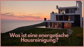 💫 Was ist eine energetische Hausreinigung? - negative Energien im Haus loswerden ✨