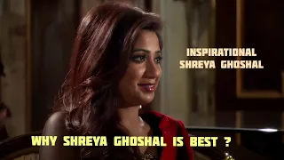 You Should watch this Video till end ... Why Shreya Ghoshal Is Best ?!  Inspirational Shreya Ghoshal