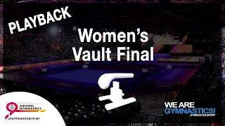 FIG WORLD CHAMPIONSHIP REPLAY: 2019 Artistic Gymnastics Women's Vault Final