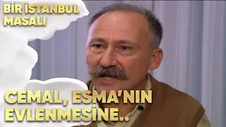 Cemal, Esma'nın Evlenmesine Çok Kızdı! - Bir İstanbul Masalı 38. Bölüm