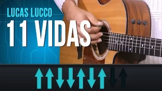 Lucas Lucco - 11 Vidas (como tocar - aula de violão)