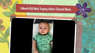 3-Month-Old Baby Singing Indian Classical Music