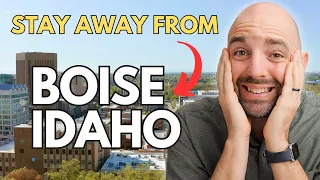 Don't Move to Boise Unless You Know These 5 Things
