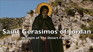 Wisdom of The Desert Fathers // Episode 6: Saint Gerasimos of Jordan