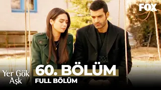 Yer Gök Aşk 60. Bölüm