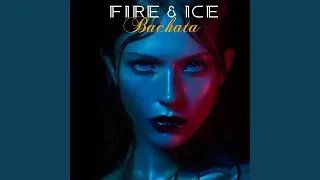 Fire & Ice (Bachata)