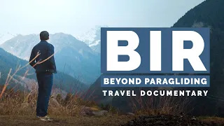 Bir Billing - Beyond Paragliding | A Travel Documentary | Himachal Pradesh