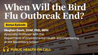 BONUS - When Will the Bird Flu Outbreak End?