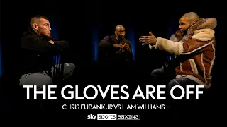 THE GLOVES ARE OFF | Chris Eubank Jr vs Liam Williams