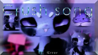 LPS MV | The Crush Song | #OgIstof #OgAst  (Yaoi)        [†Σ r r o r]