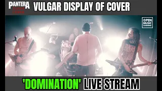 PANTERA 'DOMINATION' - Vulgar Display Of Cover Live Stream at OMC (26th/Feb/2021) w guest vox & bass
