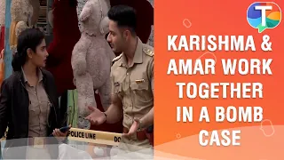 Karishma and Amar WORK together in a bomb threat case | Maddam Sir Update