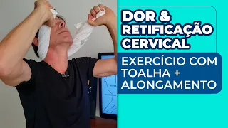 Dor e Retificação Cervical  Exercício com Toalha + Alongamento | Marcelo Garcia