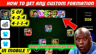 How to Create 4-2-4, 4-1-1-4, 5 CF & Any Custom Formation For Free in efootball 2024 Mobile