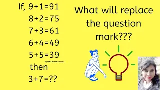 If 9+1=91, 8+2=75, 7+3=61, 6+4=49, 5+5=39, then 3+7= ? !! Best Reasoning Tricks! Viral Maths Puzzle!