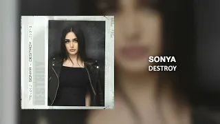 SONYA - Destroy | Премьера трека 2022