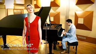 Comes Love -Scott Bradlee ft. Hannah Gill