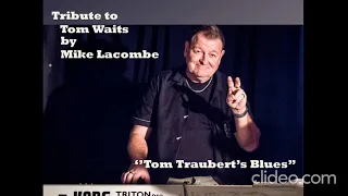 Mike Lacombe Tribute to Tom Waits...''Tom Traubert's Blues''