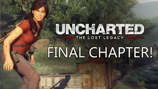 Uncharted The Lost Legacy: First Playthrough - FINALE | Buckle up Buttercup!!