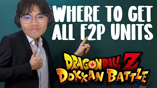 How to Get All F2P Units in DBZ Dokkan Battle