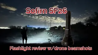 Flashlight review of Sofirn SF26 with drone beamshots and comparison against Wurkkos TD01