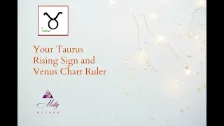 Taurus Rising Sign / Ascendant ♉ and Venus chart ruler
